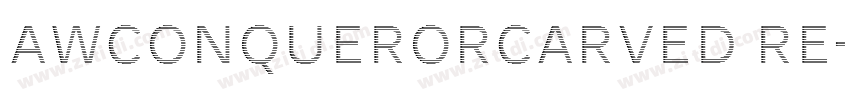 AWConquerorCarved Re字体转换